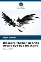 Diaspora-Themen in Anita Desais Bye Bye Blackbird: Diaspora-BBBB 6205782421 Book Cover