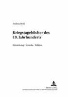 Kriegstagebuecher Des 19. Jahrhunderts: Entstehung - Sprache - Edition 3631540329 Book Cover