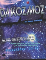 Da Kozmoz: Poetic Motion From The Stars The End is Da Beginning B09T68CVNX Book Cover