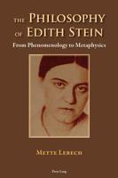 The Philosophy of Edith Stein: From Phenomenology to Metaphysics 3034318510 Book Cover