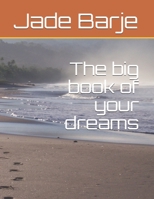 The big book of your dreams B086Y6GXFB Book Cover