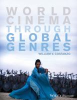 World Cinema Through Global Genres 1118712927 Book Cover