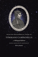 Selected Philosophical Poems of Tommaso Campanella: A Bilingual Edition 0226092054 Book Cover