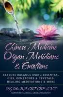 Chinese Medicine Organ Meridians & Emotions B0B968LYCK Book Cover