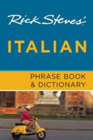 Rick Steves' Italian Phrase Book and Dictionary 1566915201 Book Cover