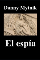 El espía B093RP1BK9 Book Cover