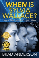 When Is Sylvia Wallace? from The Janus Project files 1478763949 Book Cover