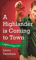 A Highlander Is Coming to Town: A Highland, Georgia Novel 1250315050 Book Cover