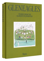 Gleneagles: The Glorious Playground 0847899640 Book Cover