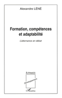 FORMATION, COMPÉTENCES ET ADAPTABILITÉ: L'alternance en débat (Al-Mouna) (French Edition) 274752194X Book Cover