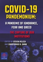 Covid-19 Pandemonium: A Pandémic of Ignorance, Fear and Greed 1771715820 Book Cover