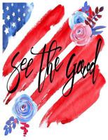 See the Good: Patriotic American flag with red, white, and blue flowers 150 pages or 75 sheets college ruled composition notebook 1721148132 Book Cover