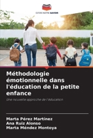 Méthodologie émotionnelle dans l'éducation de la petite enfance: Une nouvelle approche de l'éducation 6204128876 Book Cover