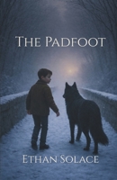 The Padfoot (The Stories Beneath Our Feet) B0FNMRCTMB Book Cover