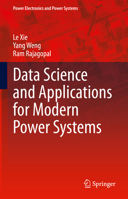 Data Science and Applications for Modern Power Systems 3031290992 Book Cover