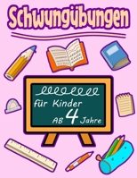 Schwungübungen Für Kinder Ab 4 Jahre: Schreiben lernen mit Bilder (so macht es ihrem Kind besonders Spaß) Steigert die Konzentration, Lernen der ... Kreise, Schleifen, Übungen (German Edition) B084Z11SBB Book Cover