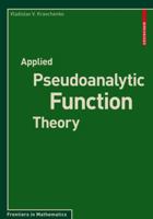 Applied Pseudoanalytic Function Theory (Frontiers in Mathematics) 3034600038 Book Cover