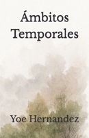 Ámbitos Temporales (Spanish Edition) B0HCK5818K Book Cover