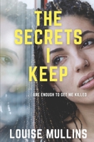 The Secrets I Keep: DI Emma Locke: Book 1 B0DNW3D85D Book Cover