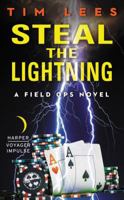Steal the Lightning: A Field Ops Novel 0062496905 Book Cover
