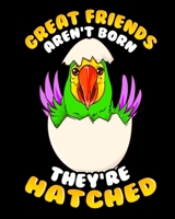 Great Friends Aren't Born They're Hatched: Cute Great Friends Aren't Born, They're Hatched Baby Birds 2020-2021 Weekly Planner & Gratitude Journal ... Moments of Thankfulness & To Do Lis 1670594149 Book Cover