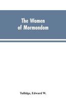 The women of Mormondom. 9353603641 Book Cover