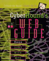 Cyberhound's Web Guide: 8000 Sites With Bite 0787610178 Book Cover