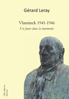 Vlaminck 1941-1946: Un fauve dans la tourmente (French Edition) B0FDK6YNKY Book Cover