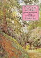 The Cross of Hope: Words of Encouragement for the Imperfect Disciple 0862099048 Book Cover