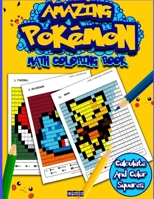 Amazing Pokemon Math: Cool Math Activity Book For Pokemon Go Fans 1540546012 Book Cover