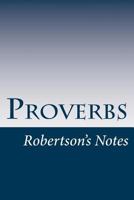 Proverbs: Robertson's Notes 1977708471 Book Cover