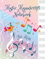 Music Manuscript Notebook For Kids 1716332540 Book Cover