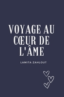 Voyage au Coeur de l'âme (French Edition) B0F27LBHDR Book Cover