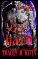 Love Me Hard 1546524657 Book Cover