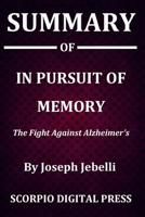 Summary Of In Pursuit of Memory: The Fight Against Alzheimer's By Joseph Jebelli 1079753222 Book Cover