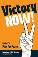Victory NOW: Israel’s Plan for Peace B0G5Q7T95H Book Cover