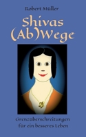 Shivas (Ab)Wege (German Edition) 3749726906 Book Cover