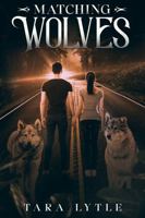 Matching Wolves: A Sweet & Clean Paranormal Romance (The Matching Series) 1960319248 Book Cover