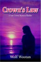 Crown's Law: A Sam Crown Mystery/Thriller 0595403611 Book Cover