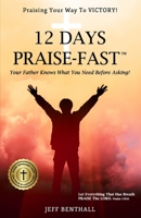 12 DAYS PRAISE-FAST: PRAISING YOUR WAY TO VICTORY! B08KSMDZYZ Book Cover