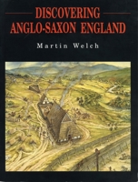 Discovering Anglo-Saxon England 0271008946 Book Cover