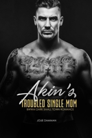 Akin's Troubled Single Mom B0BCS2XPPM Book Cover