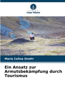 Ein Ansatz zur Armutsbekämpfung durch Tourismus 6206213455 Book Cover