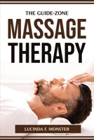 The Guide-Zone Massage Therapy 1804775037 Book Cover