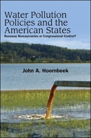 Water Pollution Policies and the American States: Runaway Bureaucracies or Congressional Control? 1438435428 Book Cover