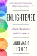 Enlightened: Seven Chakras to Self-Discovery 1250886805 Book Cover