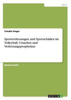 Sportverletzungen und Sportsch�den im Volleyball. Ursachen und Verletzungsprophylaxe 366816536X Book Cover