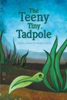 The Teeny Tiny Tadpole: Kids literature 0998775312 Book Cover