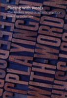 Playing With Words The Spoken Word In Artistic Practice 0955827337 Book Cover