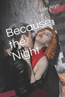 Because the Night 1097368742 Book Cover